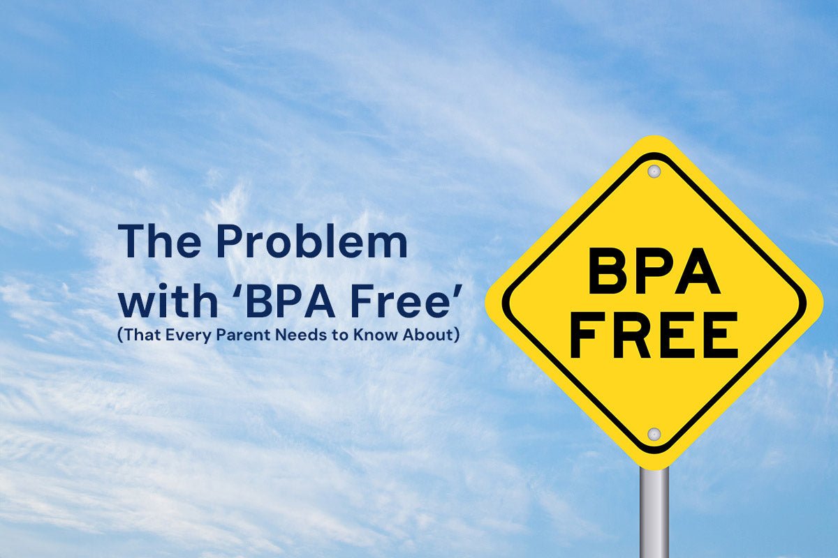 The Problem with ‘BPA-FREE, That Every Parent Needs to Know About